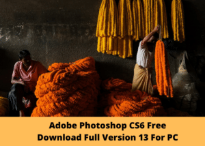 Adobe Photoshop CS6 Free Download Full Version 13 For PC