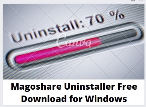Magoshare Uninstaller Free Download for Windows 7 & 10 PC 2022