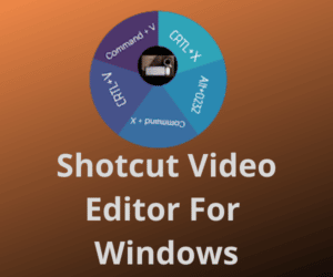 Shotcut Video Editor For Windows Free Download 32/64 Bit