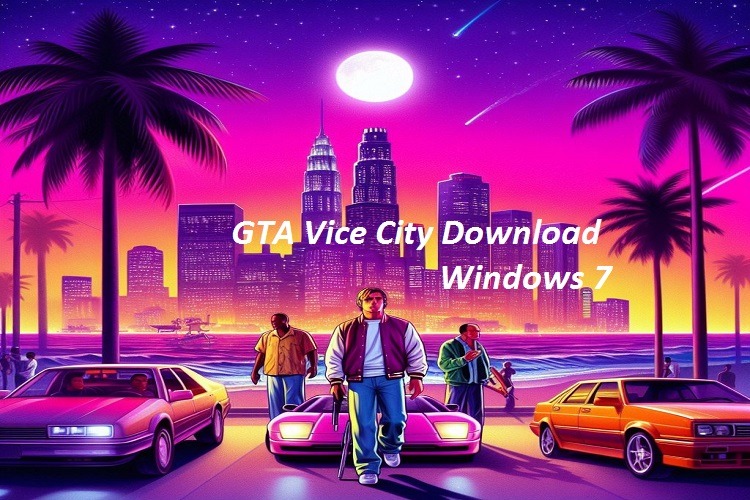 GTA Vice City Download for Windows 7